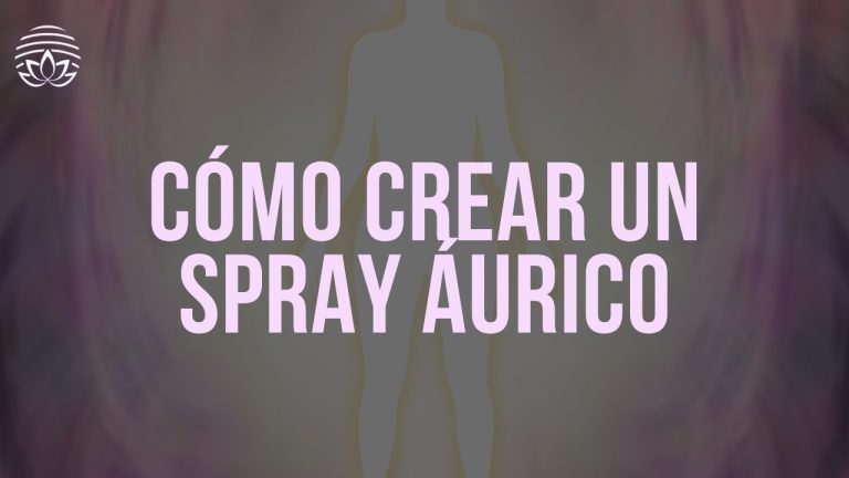 Cómo Crear un Spray Áurico para Limpiar y Proteger tu Energía