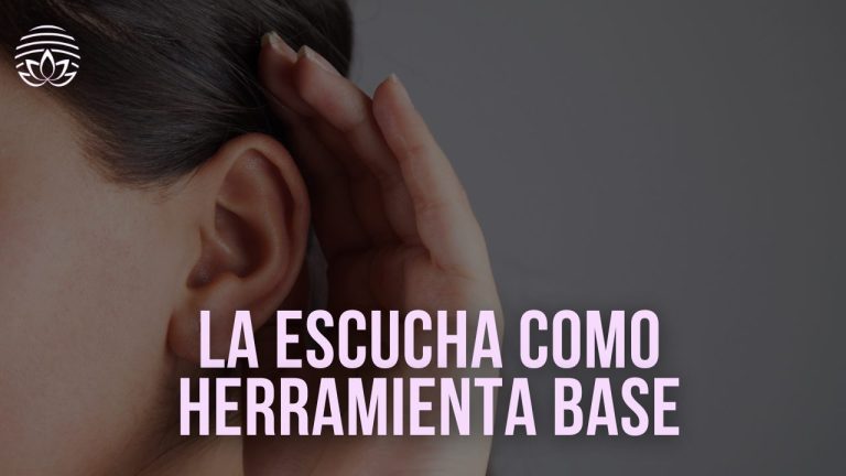 La Escucha como Herramienta Base