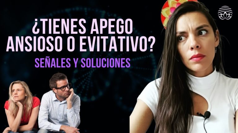 ¿Tienes Apego Ansioso o Evitativo? Señales y Soluciones